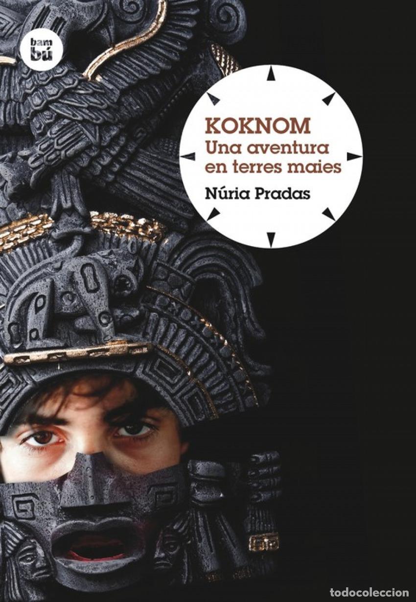 Libri: KOKNOM.UNA AVENTURA EN TERRES MAIES - Pradas, Nuria
