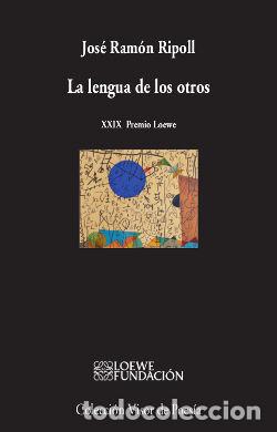Libri: LENGUA DE LOS OTROS,LA - RIPOLL, JOSE RAMON