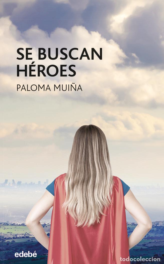 books: SE BUSCAN HEROES - MUI&Ntilde;A MERINO, PALOMA