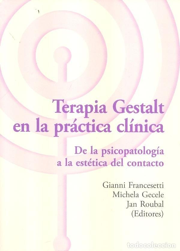 books: TERAPIA GESTALT EN LA PRACTICA CLINICA - FRANCESETTI, GIANNI