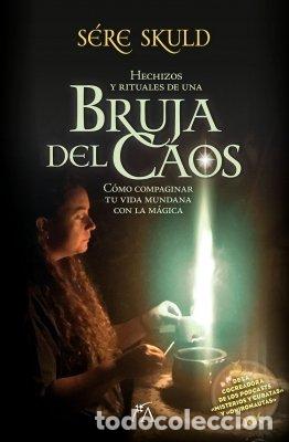 books: HECHIZOS Y RITUALES DE UNA BRUJA DEL CAOS - SKULD, SERE