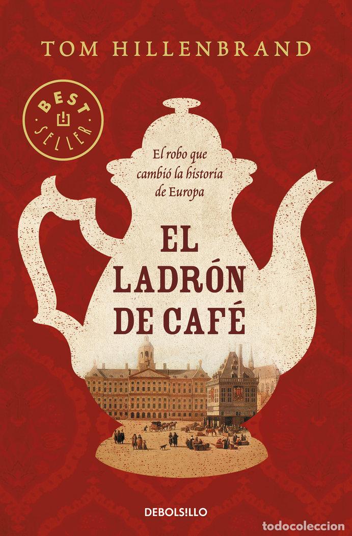 books: EL LADRON DE CAFE - HILLENBRAND, TOM