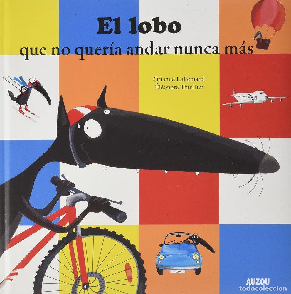 books: EL LOBO QUE NO QUERIA ANDAR NUNCA MAS - LALLEMAND, ORIANNE