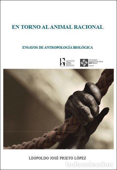 Libros: EN TORNO AL ANIMAL RACIONAL - PRIETO LOPEZ, LEOPOLDO JOSE