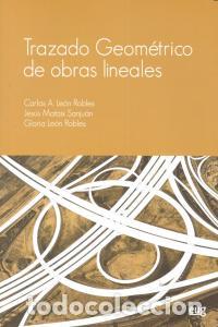 Libros: TRAZADO GEOMETRICO DE OBRAS LINEALES - LEON, CARLOS A.