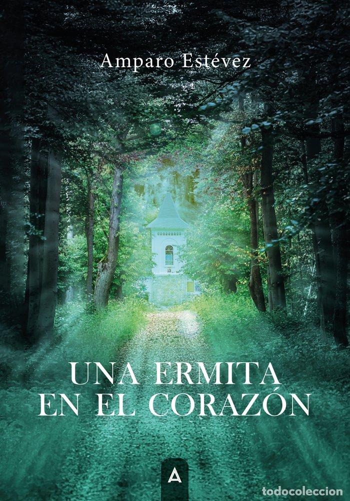 Livres: UNA ERMITA EN EL CORAZON - ESTEVEZ, AMPARO