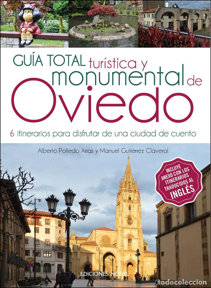 Livros: GUIA TOTAL TURISTICA Y MONUMENTAL DE OVIEDO - GUTIERREZ CLAVEROL, MANUEL