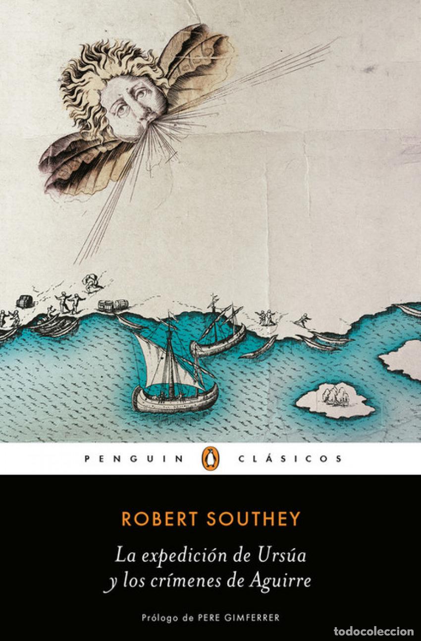 Libros: LA EXPEDICI&Oacute;N DE URS&Uacute;A Y LOS CR&Iacute;MENES DE AGUIRRE - Southey, Robert