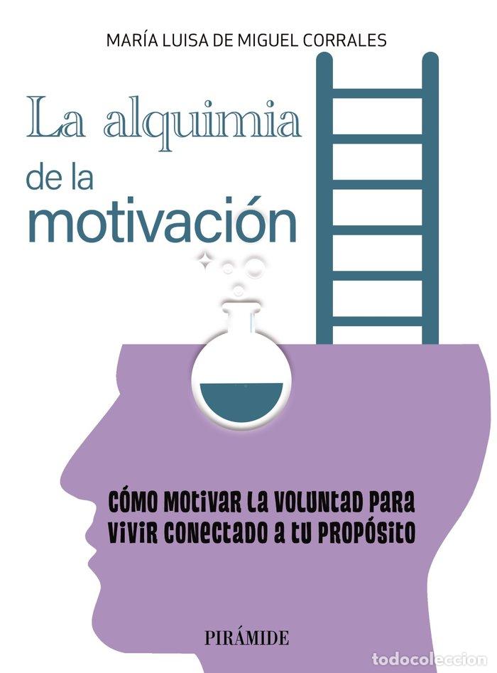 Libros: LA ALQUIMIA EN LA MOTIVACION - DE MIGUEL CORRALES, MARIA LUISA