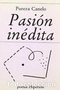 Libros: PASION INEDITA - CANELO, PUREZA
