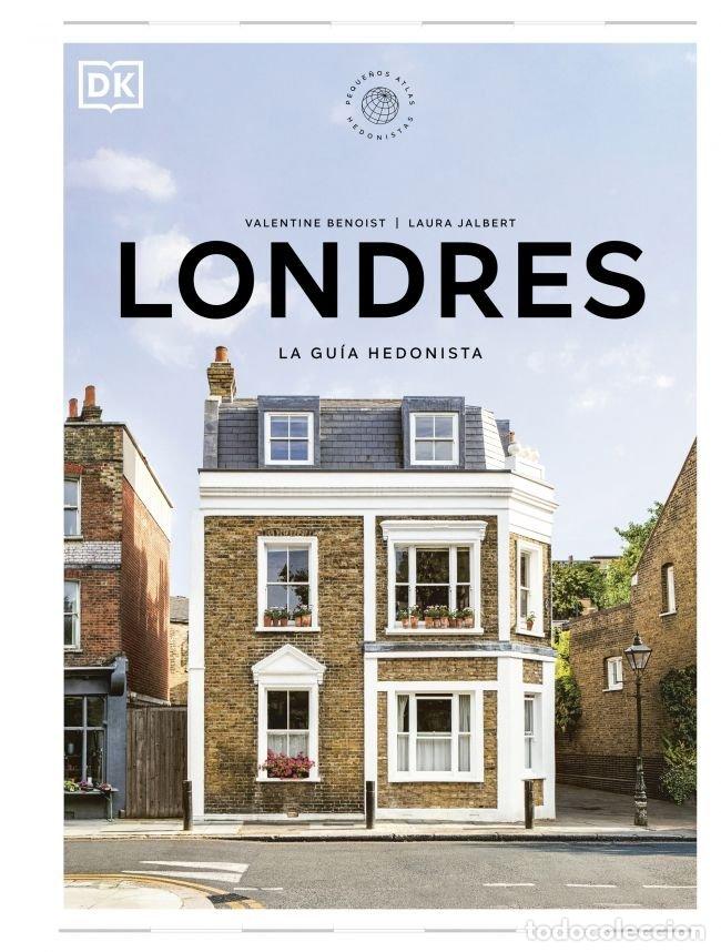 Libros: LONDRES LA GUIA HEDONISTA PEQUE&Ntilde;OS ATLAS HEDONISTAS - DK
