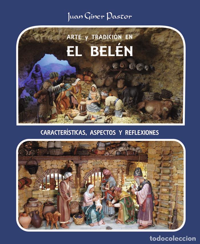 Libros: ARTE Y TRADICION EN EL BEL&Eacute;N - GINER PASTOR, JUAN