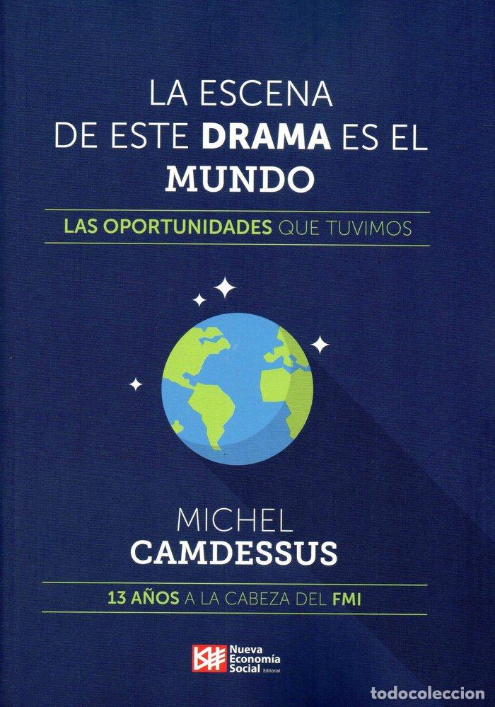 Livres: ESCENA DE ESTE DRAMA ES EL MUNDO,LA - CAMDESSUS, MICHEL