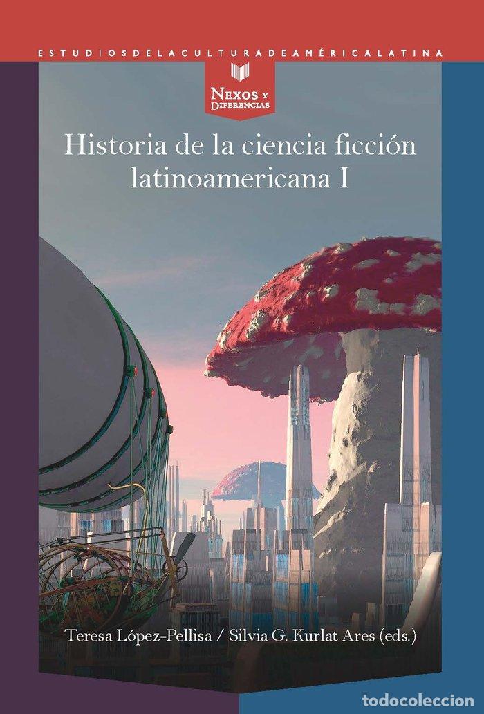 Livres: HISTORIA DE LA CIENCIA FICCION LATINOAMERICANA 2 - LOPEZ, TERESA