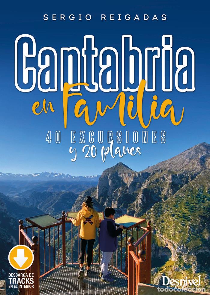 Libros: CANTABRIA EN FAMILIA 40 EXCURSIONES Y 20 PLANES - REIGADAS HOYOS, SERGIO