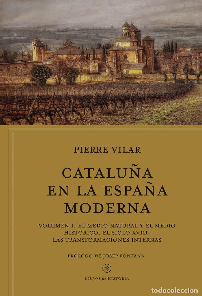 Livres: CATALU&Ntilde;A EN LA ESPA&Ntilde;A MODERNA VOL 1 - VILAR, PIERRE