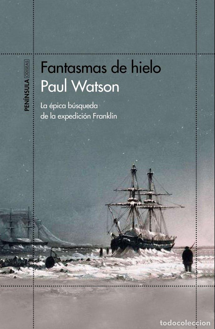 Libri: FANTASMAS DE HIELO - PAUL WATSON