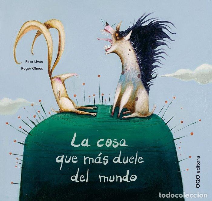 Libri: COSA MAS DUELE EN EL MUNDO - LIVAN, PACO