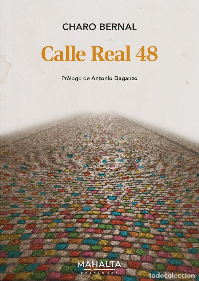 Libri: CALLE REAL 48 - BERNAL, CHARO