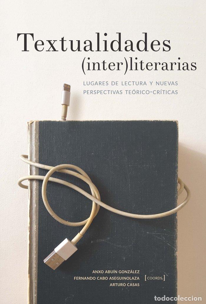 Libros: TEXTUALIDADES (INTER)LITERARIAS - ABUIN GONZALEZ, ANXO