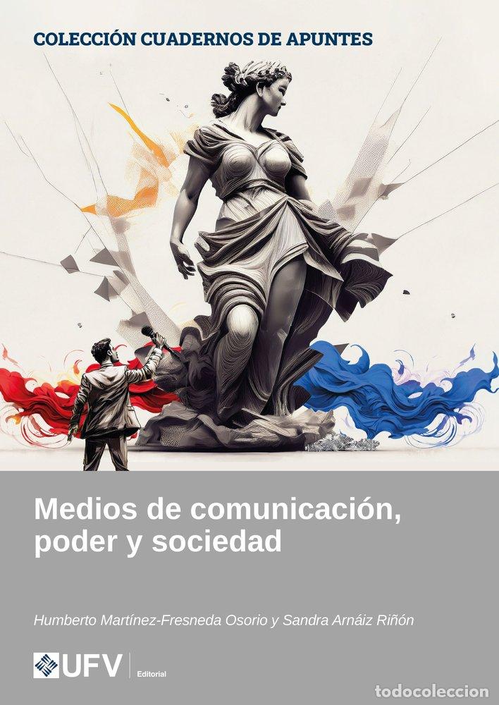 Libros: MEDIOS DE COMUNICACION PODER Y SOCIEDAD - MARTINEZ-FRESNEDA OSORIO, HUMBERTO