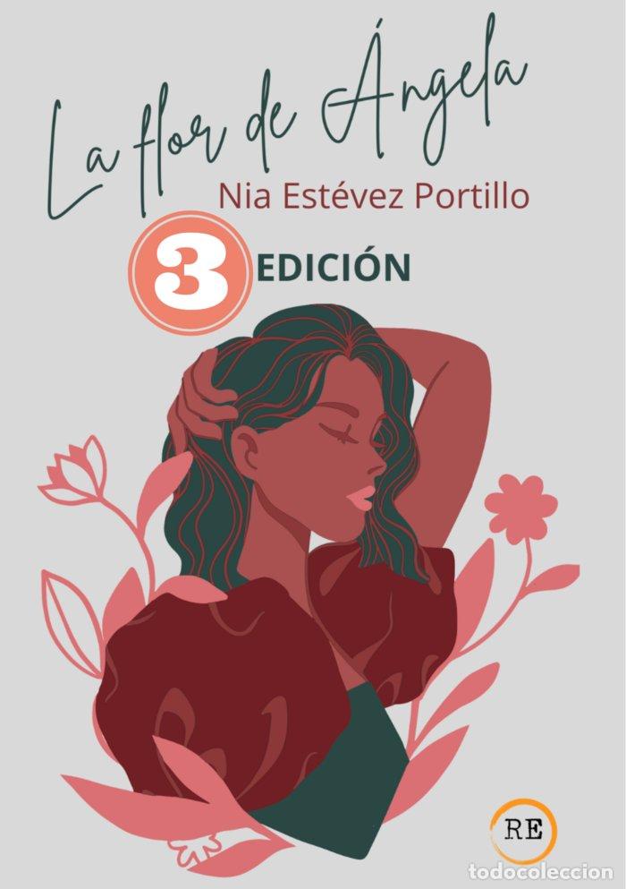 Libros: LA FLOR DE ANGELA - ESTEVEZ PORTILLO, NIA