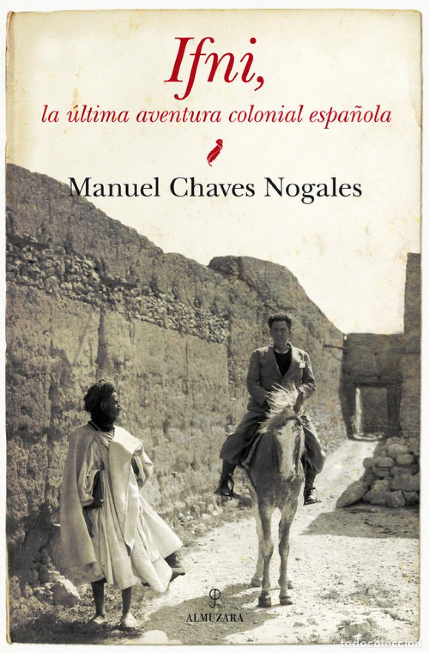 books: IFNI, LA ULTIMA AVENTURA COLONIAL ESPA&Ntilde;OLA - Chaves Nogales, Manuel