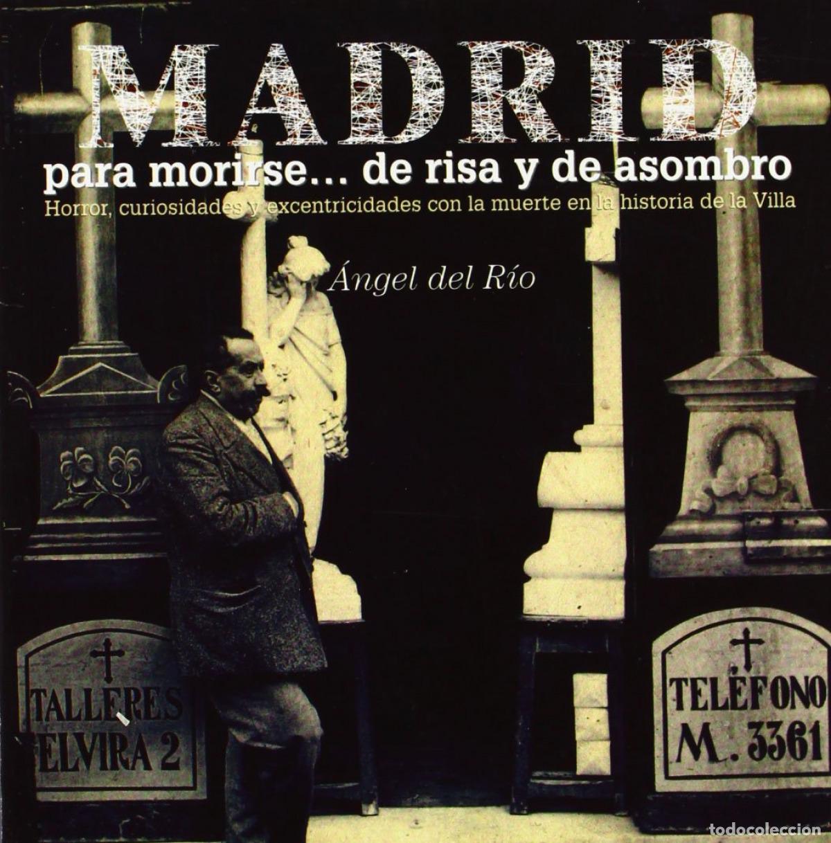 books: MADRID PARA MORIRSE DE RISA Y DE ASOMBRO - Del Rio, Angel