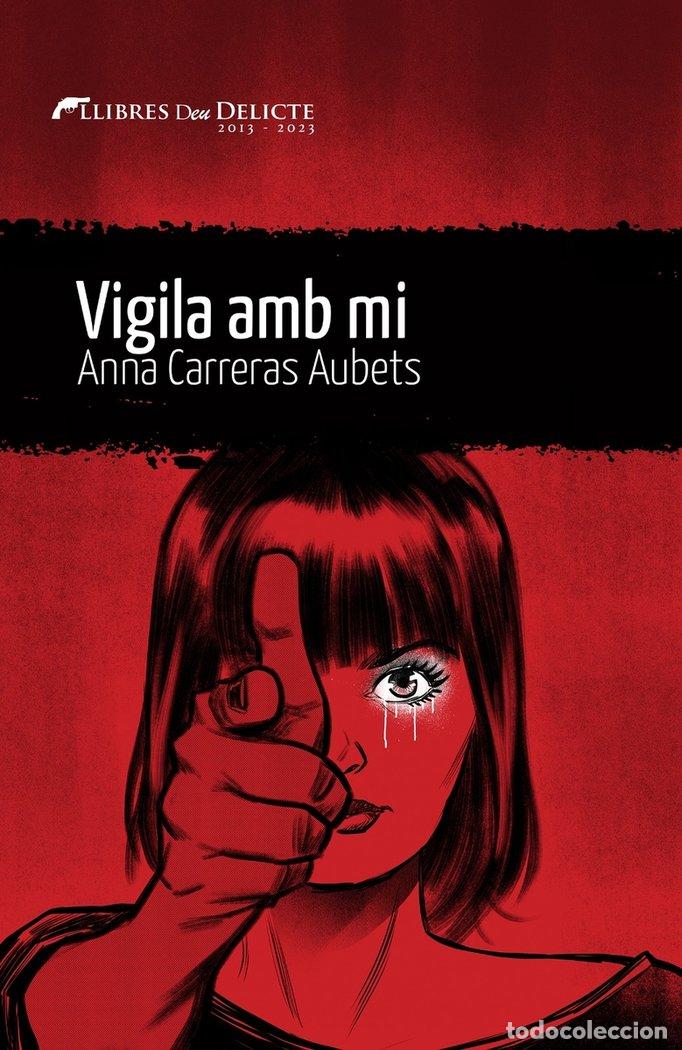 Libros: VIGILA AMB MI - CARRERAS I AUBETS, ANNA