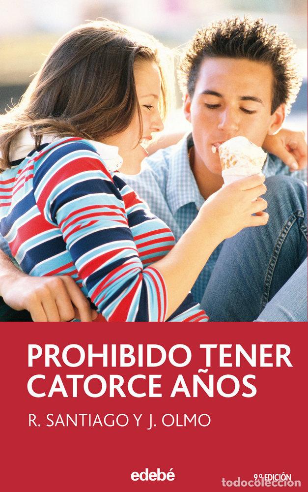 Libros: PROHIBIDO TENER 14 A&Ntilde;OS 9&ordf;ED - SANTIAGO, R.