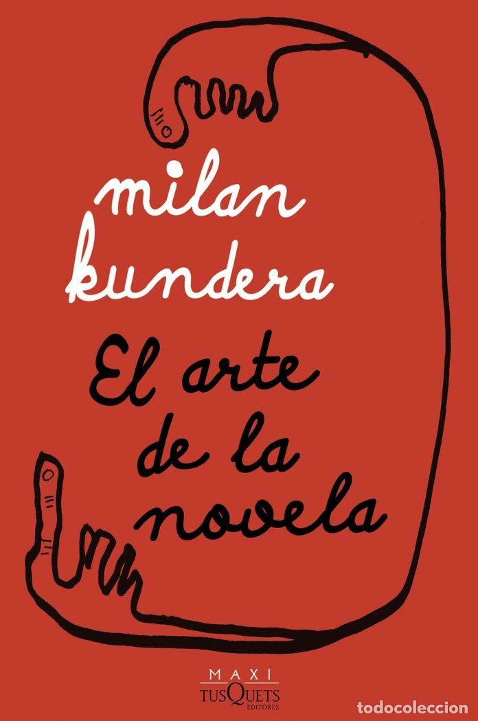 Libros: EL ARTE DE LA NOVELA - MILAN KUNDERA