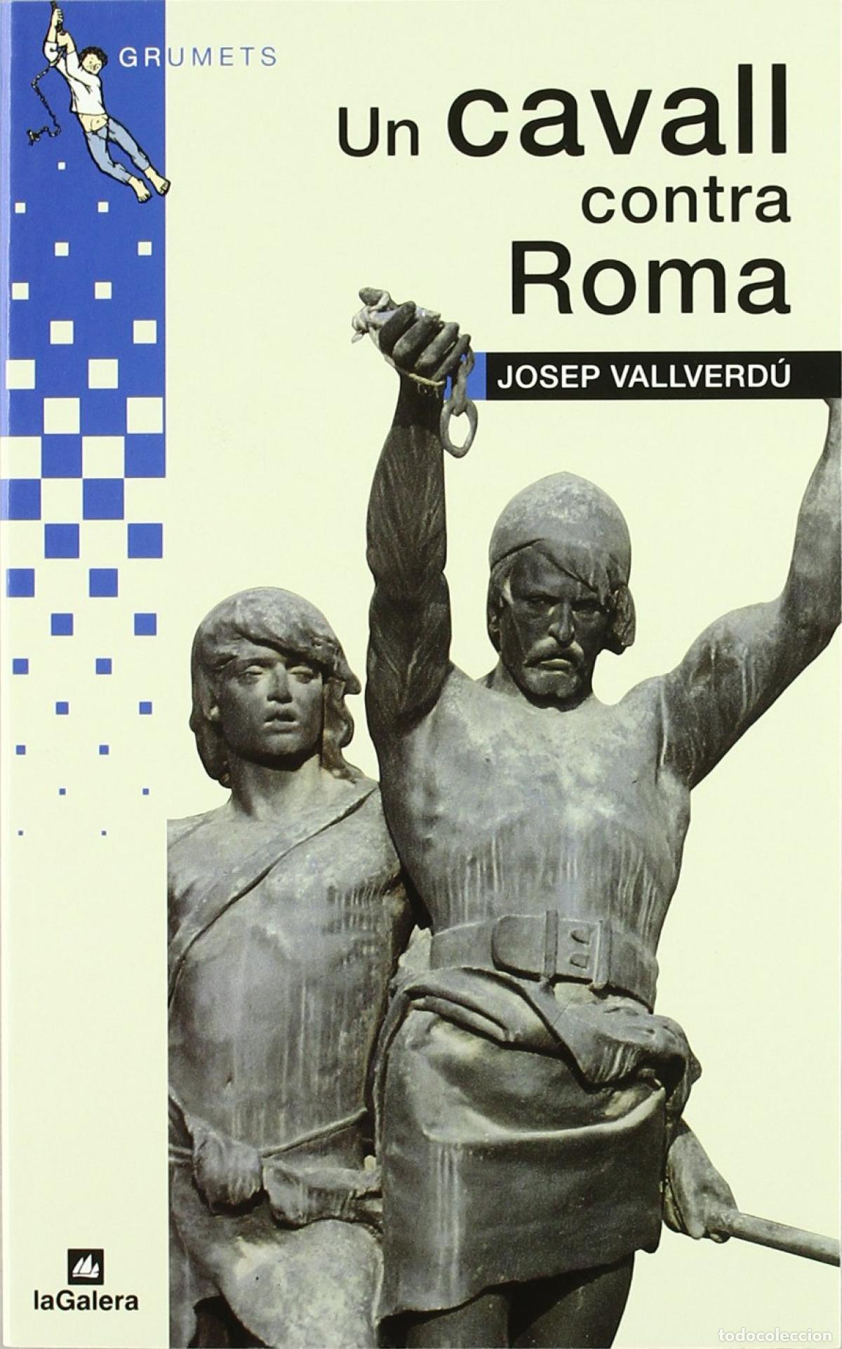 Libros: UN CAVALL CONTRA ROMA - Vallverd&uacute; i Aixal&agrave;, Josep