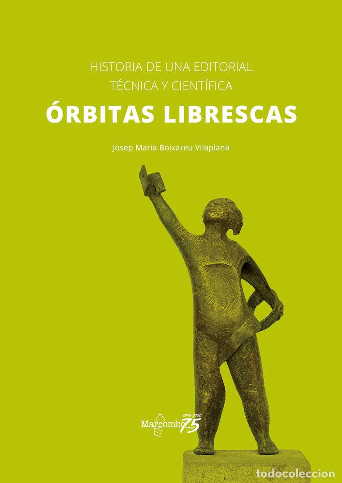 Libros: ORBITAS LIBRESCAS - BOIXAREU VILAPLANA, JOSEP MARIA