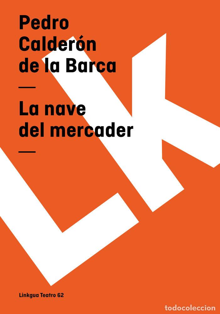 B&uuml;cher: LA NAVE DEL MERCADER - PEDRO CALDER&Oacute;N DE LA BARCA
