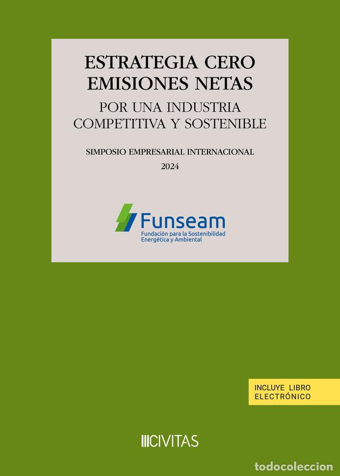 Libros: ESTRATEGIA CERO EMISIONES NETAS POR UNA INDUSTRIA COMPETITIV - FUNSEAM