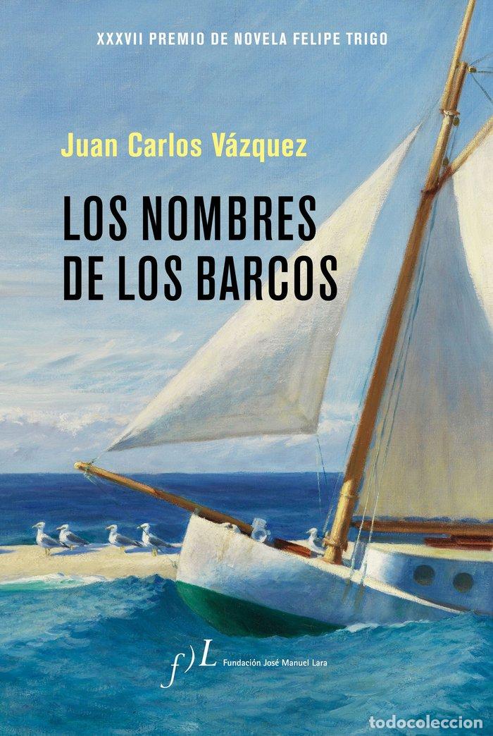 Libros: NOMBRES DE LOS BARCOS,LOS - JUAN CARLOS VAZQUEZ