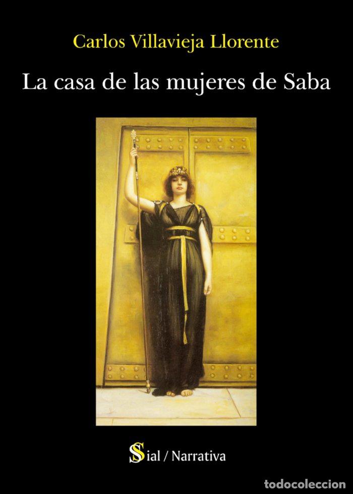 Libros: LA CASA DE LAS MUJERES DE SABA - VILLAVIEJA, CARLOS