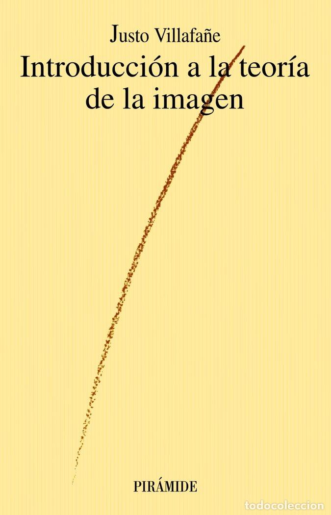 Libros: INT.A LA TEORIA DE LA IMAGEN - VILLAFA&Ntilde;E, J.