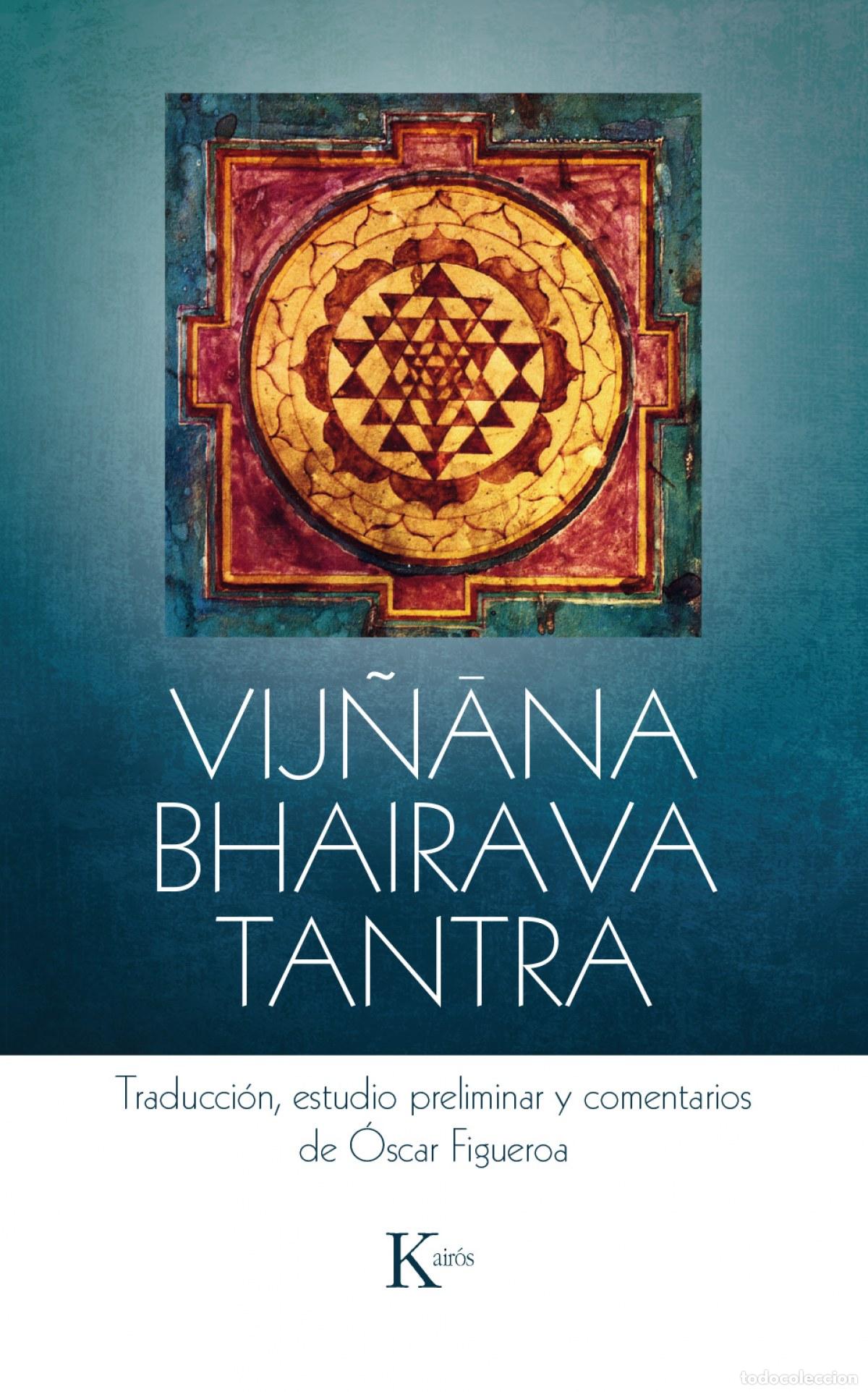 Libros: VIJ&Ntilde;ANA BHAIRAVA TANTRA - Figueroa, &Oacute;scar