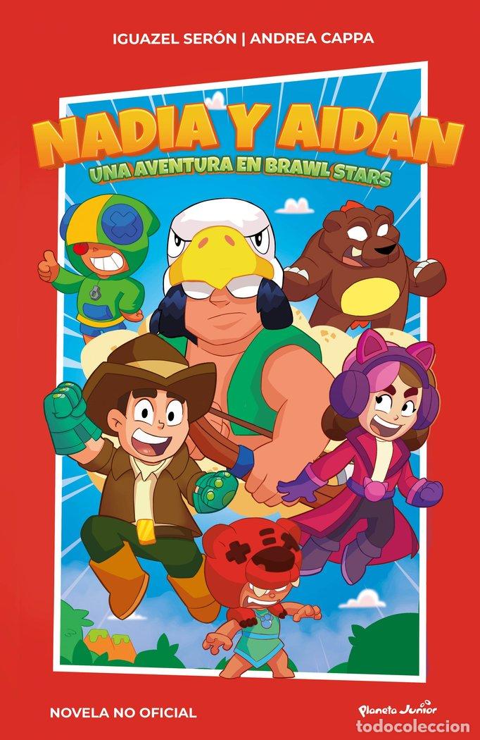 Libros: NADIA Y AIDAN UNA AVENTURA EN BRAWL STARS - SERON, IGUAZEL