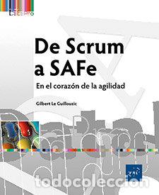 B&uuml;cher: DE SCRUM A SAFE EN EL CORAZON DE LA AGILIDAD - LE GUILLOUZIC, GILBERT