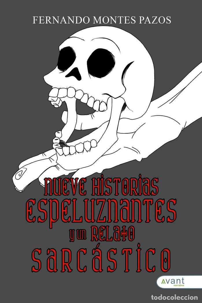 B&uuml;cher: NUEVE HISTORIAS ESPELUZNANTES Y UN RELATO SARCASTICO - MONTES PAZOS, FERNANDO
