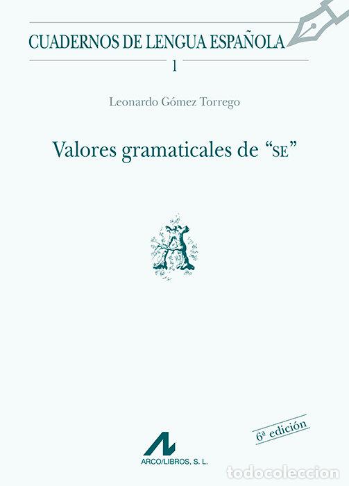 Livres: VALORES GRAMATICALES DE &rdquo;SE&rdquo; (A) - GOMEZ TORREGO, LEONARDO