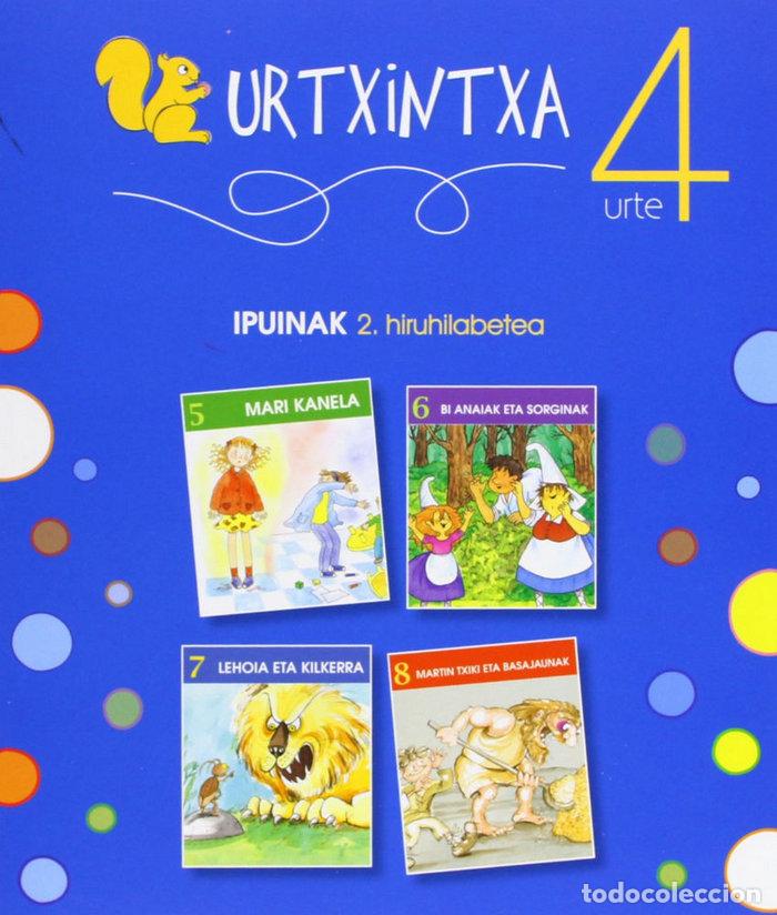 Livros: URTXINTXA 4 URTE - 2. HIRUHILABETEKO IPUINAK (5-8) - BATZUEN ARTEAN