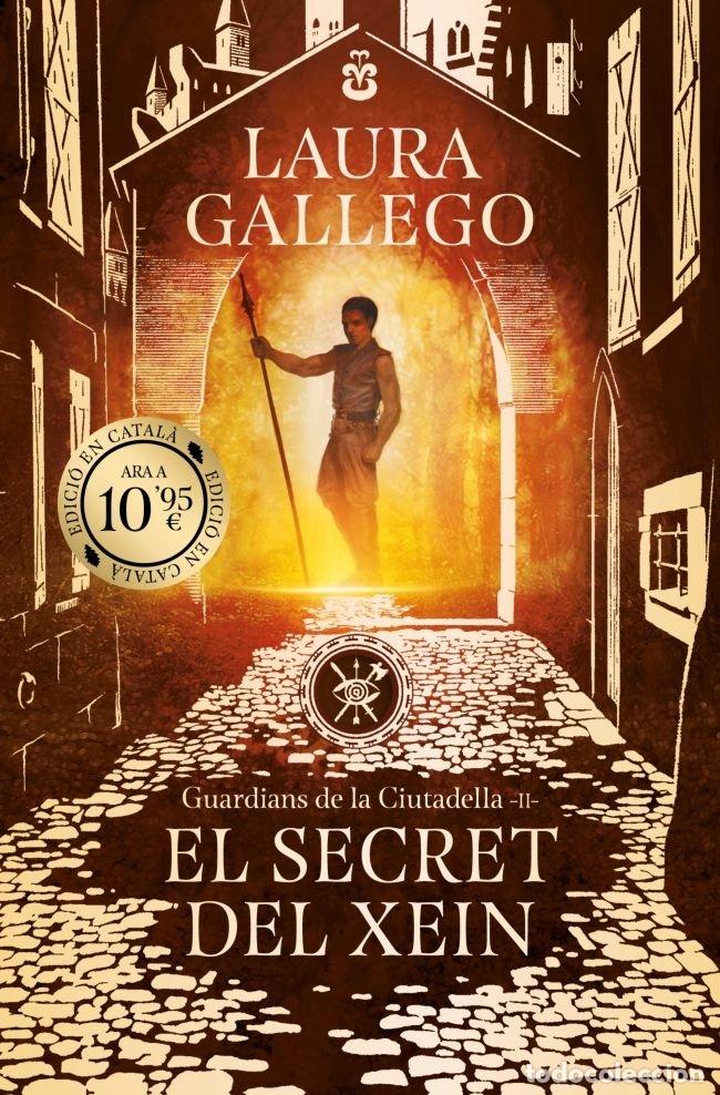 Livros: EL SECRET DEL XEIN GUARDIANS DE LA CIUTADELLA 2 - LAURA GALLEGO
