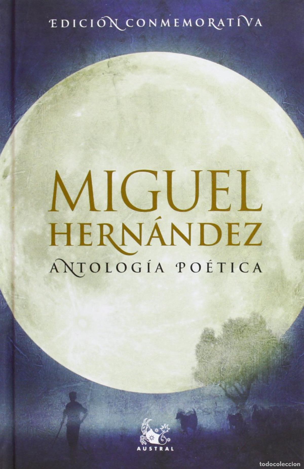 Livres: ANTOLOG&Iacute;A PO&Eacute;TICA (MIGUEL HERN&Aacute;NDEZ) - Hernandez, Miguel