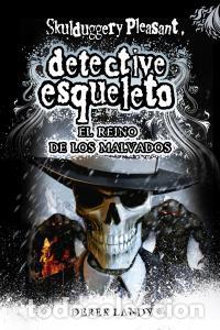 Livros: DETECTIVE ESQUELETO 7 EL REINO DE LOS MALVADOS - LANDY, DEREK