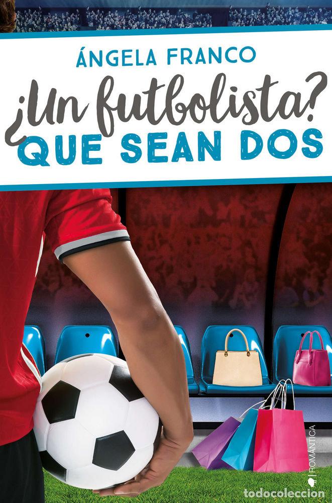 books: UN FUTBOLISTA QUE SEAN DOS - FRANCO, ANGELA