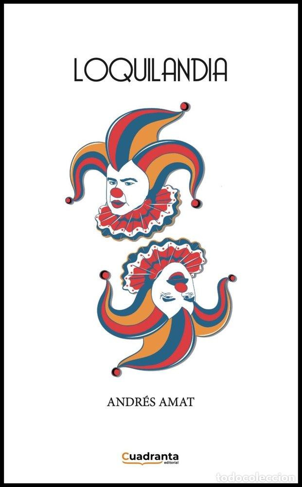 Libros: LOQUILANDIA - AMAT GOMAR, ANDRES