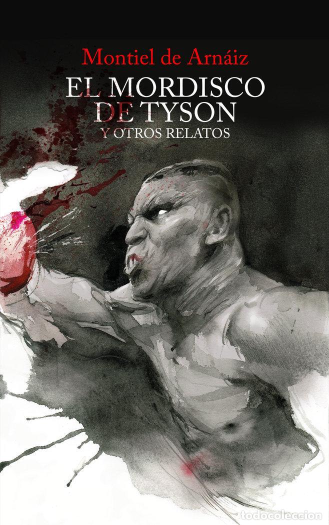 Libros: MORDISCO DE TYSON Y OTROS RELATOS,EL - MONTIEL DE ARNAIZ, ENRIQUE
